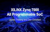 All Programmable SoC XILINX Zynq 7000meseec.ce.rit.edu/722-projects/spring2015/3-1.pdf · XILINX Zynq 7000 All Programmable SoC James Thesing and Dan Christiani