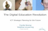 ICT Strategic Planning for the Future - VASSPvassp.org.au/webpages/documents/digital_revolution_murray.pdf · ICT Strategic Planning for the Future Cecilie Murray ... where the use