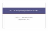 TKT-1212 Digitaalijärjestelmien toteutus · TKT-1212 Digitaalijärjestelmien toteutus Contents yModeling dimensions 1. Temporal 2. Data abstraction 3. Functional 4. Structural yBasic