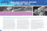 SHELDON ANNUAL REPORT 2015–2016 · featured John and Bucky Pizzarelli and raised over $15,000 for the Kennedy family to help cover medical expenses. The Sheldon continued its longtime