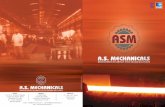 A.S. MECHANICALSasmechanicals.in/asm_broucher.pdf · Punjab Oil Expeller Compound, Meerut Road, ... as per the design and requirement. ... UNIVERSAL SPINDLES Universal couplings are