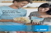 Packaging everyday life - BASF · Packaging everyday life Resins and additives for printing and packaging. Table of contents Packaging everyday life 3 Water-based resins Solvent-based