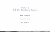 Lecture 1 ELE 301: Signals and Systems - Princeton Universitycuff/ele301/files/lecture1_1.pdf · Continuous and Discrete Time Signals Most of the signals we will talk about are functions