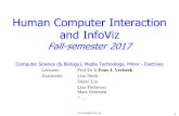 Human Computer Interaction and InfoViz - Leiden …hci.liacs.nl/files/hci2017-00.pdf · Human Computer Interaction ... • “Interaction design, beyond Human Computer Interaction”,