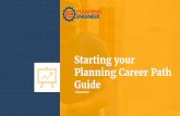 Starting your Planning Career Path - Planning …planningengineer.net/.../02/Starting-Planning-Career-Path-Guide.pdf · 1- How can I start my planning career path ? 2- How can fresh