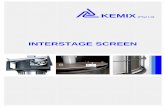INTERSTAGE SCREEN - Kemix · Page 2 . Carbon-in-Pulp Plant with 2 Mineral Processing Separating Pumping Interstage Screen per Tank and Tanks Positioned with the same Horizontal Elevation