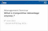 What is Competitive Advantage anyway - BINA …cms.binus.edu/datapage/file/bbs/110606_BBSMgtSeminarSeries.pdf · What is Competitive Advantage ... Competitive Strength of a Best ‐Cost