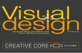 Visual Design: Ninety-five things you need to know. …ptgmedia.pearsoncmg.com/images/9780321968159/samplepages/... · Visual Design Ninety-five things you need to know. ... So here