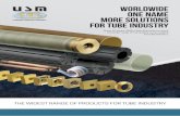 Worldwide one name more solutions for tube industry · Since 40 years USM is distributing from stock ... for tube industry. THE WIDEST RANGE OF PRODUCTS FOR TUBE INDUSTRY Worldwide