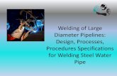 Welding of Large Diameter Pipelines: Design, … · inspector in accordance with AWWA C206 to verify conformance to the Specification and Specification should dictate the method of