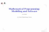 Mathematical Programming: Modelling and Software · Mathematical Programming: Modelling and Software Leo Liberti ... If an NLP, are the functions/constraints convex? If a MILP, is