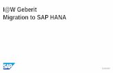 I@W Geberit Migration to SAP HANA · SAP Landscape Transformation helps you to analyze, plan, and realize transformation projects within common business scenarios such as corporate