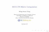 EECS 275 Matrix Computation · EECS 275 Matrix Computation ... Chapter 5 of Matrix Analysis and Applied Linear Algebra by Carl Meyer ... the linear combination of the zero entries