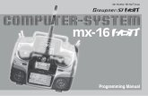 mx-16 - GRAUPNER Onlineshop · 33116.mx-16 HoTT.3.en mx-16. ... Installation notes ... ask him or her for help and advice. If you ever dispose of this transmitter, ...