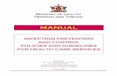 INFECTION PREVENTION AND CONTROL POLICIES AND … · the pre-consultancy and verification survey of IPC ... Infection prevention and control policies and guidelines ... Infection