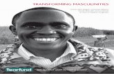 TRANSFORMING MASCULINITIES - Tearfund Learntilz.tearfund.org/~/media/Files/TILZ/HIV/Transforming... · accept violence as a means of resolving conflict both in their ... ‘Transforming