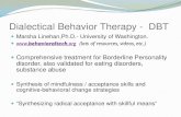 Dialectical Behavior Therapy - DBT - Redwood .Dialectical Behavior Therapy - DBT Marsha Linehan,Ph.D.-