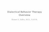 Dialectical Behavior Therapy Overview - Indian … · Question Why was Dialectical Behavior Therapy originally created? A) Borderline Personality Disorder. B) Impulsivity. C) Bipolar
