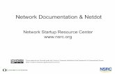 Network Documentation & Netdot · Network Documentation & Netdot Network Startup Resource Center These materials are licensed under the Creative Commons Attribution-NonCommercial