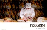 Company Profile - FerrariniCompany+Profile_English.pdf · This document (“Company Profile”) ... Business Plan . ... wine and balsamic vinegar, made from vines on its own