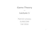 Game Theory -- Lecture 1 - loiseau/GameTheory/slides/Lecture1.pdf · What is game theory? • Game theory is a method of studying strategic situations, i.e., where the outcomes that