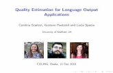 Quality Estimation for Language Output Applications …coling2016.anlp.jp/doc/tutorial/slides/T4/QE_Coling2016_theory.pdf · Quality Estimation for Language Output ... translation,