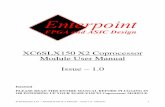 XC6SLX150 X2 COPROCESSOR USER MANUAL ISSUE 1 0 · Spartan-6, ISE, Webpack, EDK, COREGEN, Xilinx are the registered trademarks of Xilinx Inc, San Jose, ... 31 CSO_SPI_2_N SPI2 FLASH