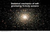Statistical mechanics of self- gravitating N-body systems · 2018-08-05 · In classical statistical mechanics, relaxation leads to a unique equilibrium distribution function f(x,v)