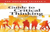 Aspiring Thinker's Guide to Critical Thinking · This guide focuses on the essence of critical thinking concepts. For teachers it provides a shared concept of critical thinking. ...