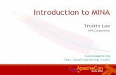 Introduction to MINA · Introduction to MINA Trustin Lee NHN Corporation trustin@apache.org ... •RED5 Server Macromedia Flash Media RTMP • Kerberos • DHCP • DNS • NTP ...