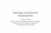 Santiago Lectures on Supergravity - ICCUBicc.ub.edu/.../Santiago_Lectures_on_Supergravity.pdf · Santiago Lectures on Supergravity ... Public Material Lectures on supergravity, Amsterdam-Brussels-Paris