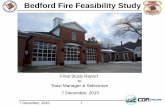 Bedford Fire Feasibility Study - The Bedford Citizen · Bedford Fire Feasibility Study 7 December, 2015 ... •Improper location SCBA filling station •Inadequate gear room . 8 Bedford