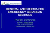 GENERAL ANESTHESIA FOR CESAREAN SECTION …rccbc.ca/wp-content/uploads/2014/10/General-Anesthesia-for-C-S... · Learning Objectives • Review – indications, – goals, – risks