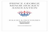 PRINCE GEORGE MINOR HOCKEY ASSOCIATION - …cloud.rampinteractive.com/princegeorgemha/files/Policy Manual April... · 15.3 Time/Score Keeping 77 15.4 Length of ... The Prince George