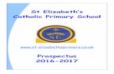 St Elizabeth’s Catholic Primary School · 2 St Elizabeth’s Catholic Primary School ... The school is situated in Webster Street ... closely with parents to ensure that children