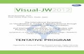 TENTATIVE PROGRAM - Jweld · TENTATIVE PROGRAM Organized by Joining ... Andreas SPILLE-KOHOFF (CFX Berlin Software GmbH), Sebastian JÄCKEL ... “Visualization of the Dynamic …
