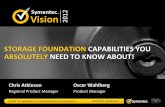 STORAGE FOUNDATION CAPABILITIES YOU ABSOLUTELY NEED … B07.pdf · SYMANTEC VISION 2012SA 1 ... Regional Product Manager STORAGE FOUNDATION CAPABILITIES YOU ABSOLUTELY NEED TO KNOW