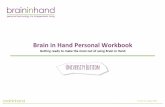 Brain in Hand Personal Workbookbraininhand.co.uk/wp-content/uploads/2016/08/Workbook-University... · Brain in Hand Personal Workbook Getting ready to make the most out of using Brain