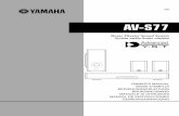 AV-S77 - Yamaha Corporation · BLACK. The wire which is coloured BROWN must be ... OPERATION OPERATING THE UNIT ... AV-S77 – + h h + gg h qw g ...