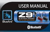 Z9i manual US V3 - BlueAnt · What is Bluetooth wireless technology? ... Charging Your Z9i comes with a built-in rechargeable battery. For ﬁ rst time use, you must fully charge