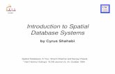Introduction to Spatial Database Systems - InfoLab · CSCI585 Introduction to Spatial Database Systems by Cyrus Shahabi Spatial Databases: A Tour, Shashi Shekhar and Sanjay Chawla