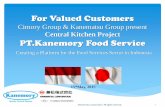 For Valued Customers - kanematsu.co.jp · For Valued Customers Cimory Group & Kanematsu Group present Central Kitchen Project PT.Kanemory Food Service . 15thMay, 2015 . Creating a