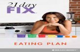 EATING PLAN - Cloudinary · example, if you had one Green Container at meal 2 and two ... sample days on the 21 Day Fix Eating Plan as used by many of us at Beachbody Headquarters.