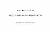 PATRICK’S BRIDGE MOVEMENTS - Auckland Bridge … for Bridge.pdf · Guide card table 13 Pivot 14 x 26.how 38 Guide card NS 15 Pivot 15 x 28.how 39 Guide ... These movements are derived