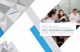 WE ARE THE LEADING TEACHER TRAINING PROGRAM IN SPAIN! TEFL ... IN SPAIN.pdf · WE ARE THE LEADING TEACHER TRAINING PROGRAM IN SPAIN! ... Having a TEFL certification gives you an unparalleled