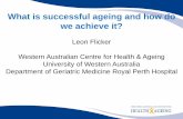 What is successful ageing and how do we achieve it? · What is successful ageing and how do ... • HIMS is a cohort study based on he follow-up of over 12000 ... frequency questionnaire