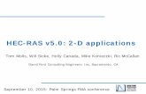 HEC-RAS v5.0: 2-D applications · Subcritical flow with superelevation and velocity redistribution ... • A rule of thumb is to start with Cr≈1 • For final setup: dt ≈ 1∙(0.02/0.4)