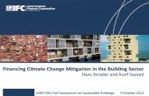 Financing Climate Change Mitigation in the Building … · Financing Climate Change Mitigation in the Building Sector ... single largest global opportunity to make deep emission cuts