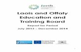Report for Period July 2013 December 2014 - Laois & … Report/LOETB 18 Month... · Report for Period July 2013 – December 2014 . 3 ... The increasing number of students attending