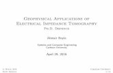 Geophysical Applications of Electrical Impedance ... · Geophysical Applications of Electrical Impedance Tomography Ph.D. Defence Alistair Boyle Systems and Computer Engineering Carleton